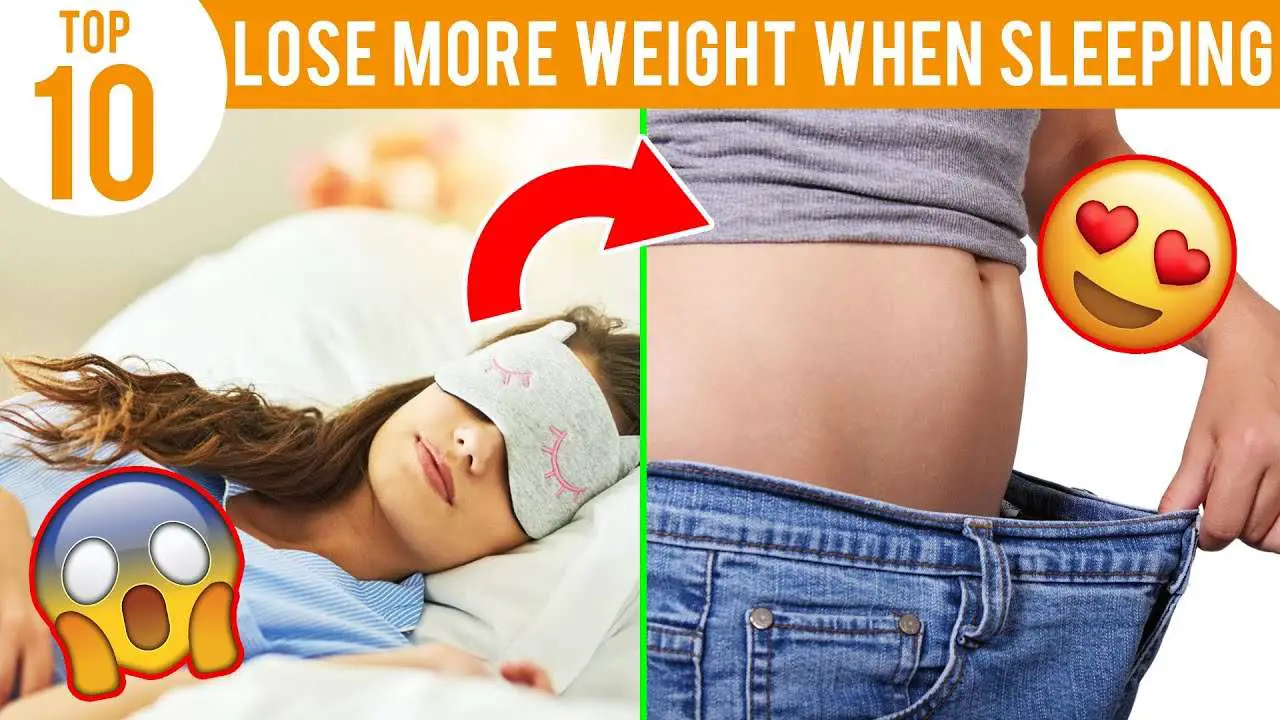 10 Best Ways to LOSE More WEIGHT When SLEEPING!!!!