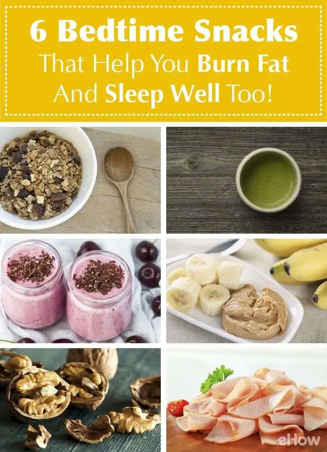 6 Bedtime Snacks That Help You Burn Fat (And Sleep Well ...