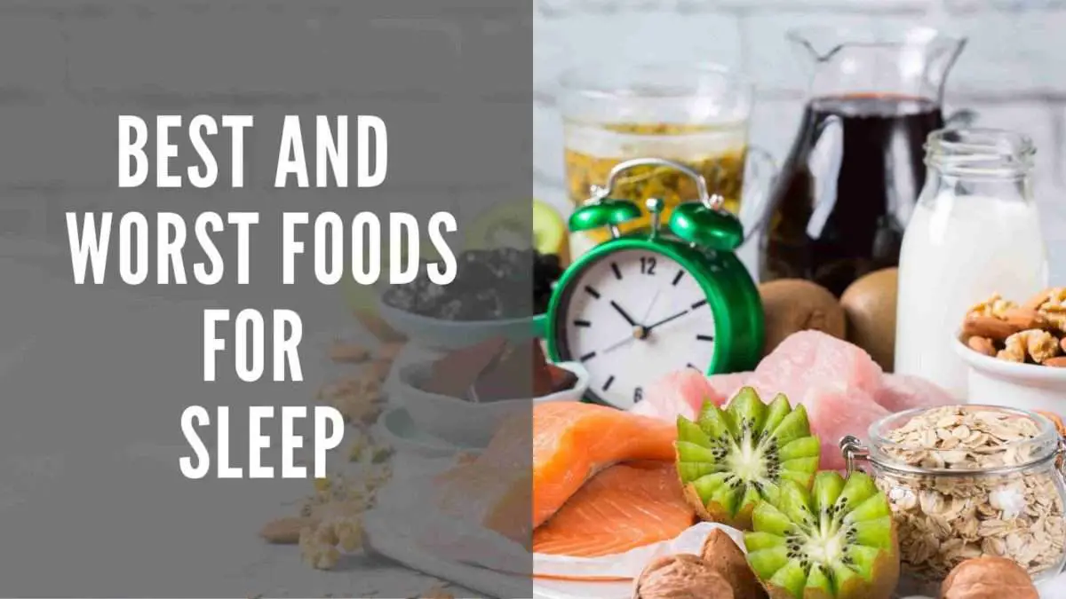 Best and Worst Foods for Sleep