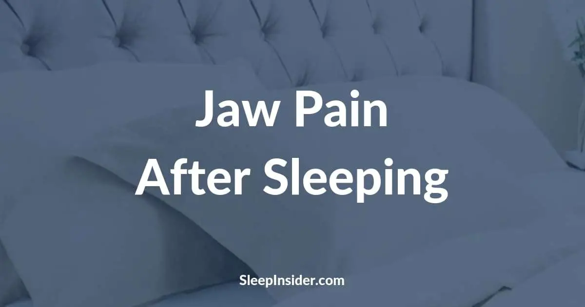 Causes and Cures of Jaw Pain After Sleeping (Bruxism)