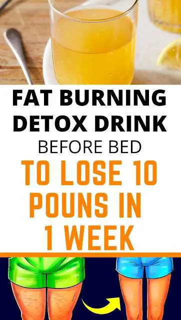 Detox and Fat Burning Drink Before Bed  To Lose 10 Pounds In 1 Week ...