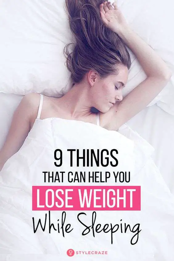 how to weight loss fast: Lose Weight While Sleeping