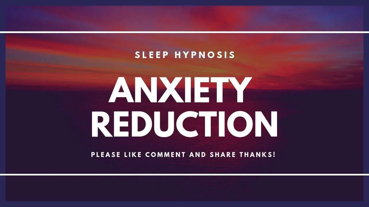 Sleep Hypnosis for Anxiety Reduction &  Reversal    ...
