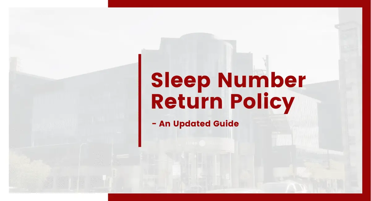 Sleep Number Return Policy [2020]