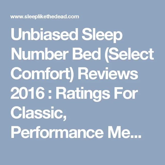 Unbiased Sleep Number Bed (Select Comfort) Reviews 2016 ...